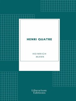 Henri Quatre (eBook, ePUB) - Mann, Heinrich