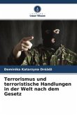Terrorismus und terroristische Handlungen in der Welt nach dem Gesetz