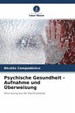 Psychische Gesundheit - Aufnahme und Überweisung