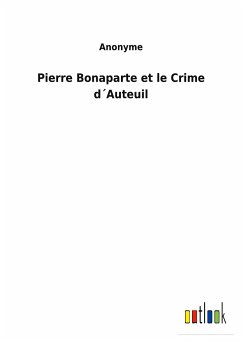 Pierre Bonaparte et le Crime d´Auteuil - Anonyme