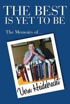 The Best Is Yet To Be - Heidebrecht, Vern R