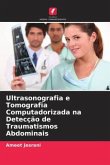 Ultrasonografia e Tomografia Computadorizada na Detecção de Traumatismos Abdominais