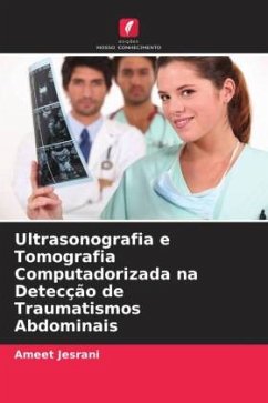 Ultrasonografia e Tomografia Computadorizada na Detecção de Traumatismos Abdominais - Jesrani, Ameet