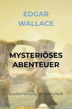 MYSTERIÖSES ABENTEUER - Wallace, Edgar