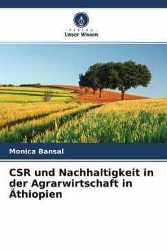 CSR und Nachhaltigkeit in der Agrarwirtschaft in Äthiopien - Bansal, Monica