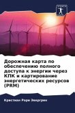 Dorozhnaq karta po obespecheniü polnogo dostupa k änergii cherez KPK i kartirowanie änergeticheskih resursow (PRM)