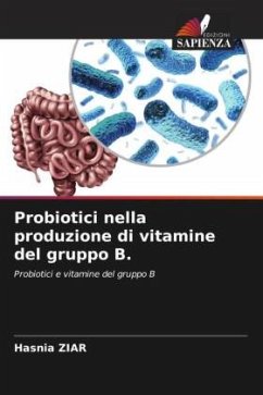 Probiotici nella produzione di vitamine del gruppo B. - ZIAR, Hasnia
