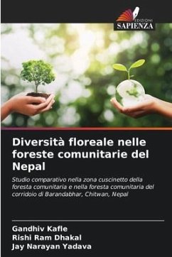 Diversità floreale nelle foreste comunitarie del Nepal - Kafle, Gandhiv;Dhakal, Rishi Ram;Yadava, Jay Narayan