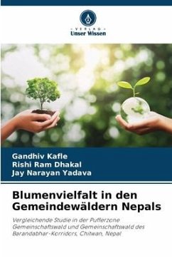 Blumenvielfalt in den Gemeindewäldern Nepals - Kafle, Gandhiv;Dhakal, Rishi Ram;Yadava, Jay Narayan