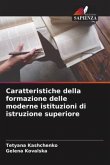 Caratteristiche della formazione delle moderne istituzioni di istruzione superiore