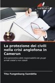 La protezione dei civili nella crisi anglofona in Camerun