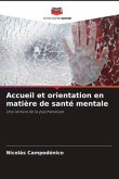 Accueil et orientation en matière de santé mentale