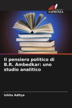 Il pensiero politico di B.R. Ambedkar: uno studio analitico - Aditya, Ishita