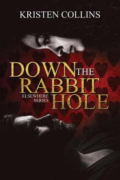 Down The Rabbit Hole (The Elsewhere Series) (eBook, ePUB) - Collins, Kristen
