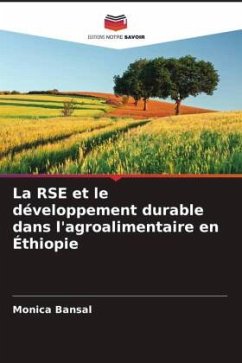 La RSE et le développement durable dans l'agroalimentaire en Éthiopie - Bansal, Monica