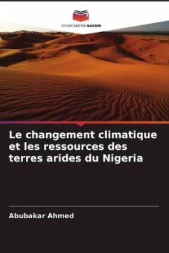 Le changement climatique et les ressources des terres arides du Nigeria - Ahmed, Abubakar