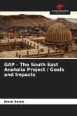 GAP - The South East Anatolia Project / Goals and Impacts