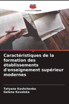 Caractéristiques de la formation des établissements d'enseignement supérieur modernes - Kashchenko, Tetyana;Kovalska, Gelena