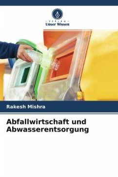 Abfallwirtschaft und Abwasserentsorgung - Mishra, Rakesh