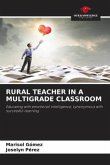 RURAL TEACHER IN A MULTIGRADE CLASSROOM