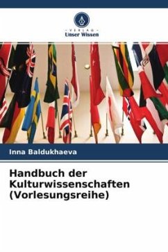 Handbuch der Kulturwissenschaften (Vorlesungsreihe) - Baldukhaeva, Inna