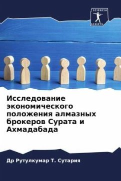 Issledowanie äkonomicheskogo polozheniq almaznyh brokerow Surata i Ahmadabada - Sutariq, Dr Rutulkumar T.
