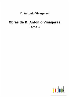 Obras de D. Antonio Vinageras