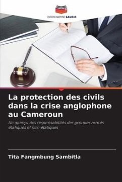 La protection des civils dans la crise anglophone au Cameroun - Sambitla, Tita Fangmbung