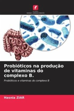 Probióticos na produção de vitaminas do complexo B. - ZIAR, Hasnia