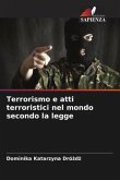 Terrorismo e atti terroristici nel mondo secondo la legge