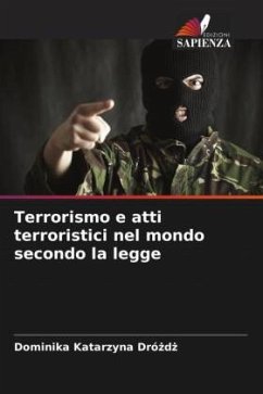 Terrorismo e atti terroristici nel mondo secondo la legge - Drózdz, Dominika Katarzyna