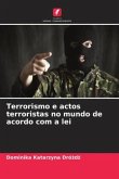 Terrorismo e actos terroristas no mundo de acordo com a lei