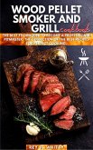 Wood Pellet Smoker and Grill Cookbook (eBook, ePUB)