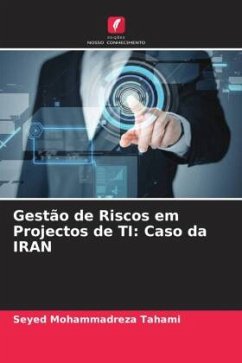 Gestão de Riscos em Projectos de TI: Caso da IRAN - Tahami, Seyed Mohammadreza