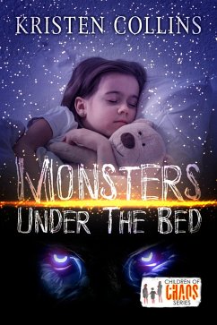 Monsters Under The Bed (Children of Chaos) (eBook, ePUB) - Collins, Kristen
