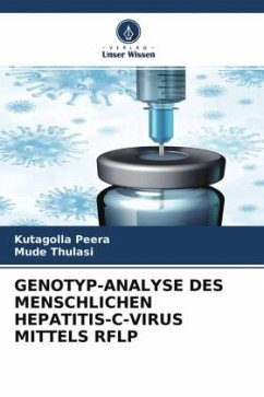 GENOTYP-ANALYSE DES MENSCHLICHEN HEPATITIS-C-VIRUS MITTELS RFLP - Peera, Kutagolla;Thulasi, Mude