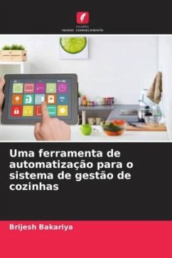 Uma ferramenta de automatização para o sistema de gestão de cozinhas - Bakariya, Brijesh