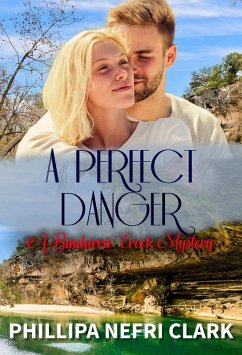 Cover A Perfect Danger (A Bindarra Creek Mystery - Book 7) (eBook, ePUB)