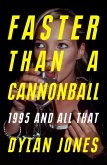 Faster Than A Cannonball (eBook, ePUB)