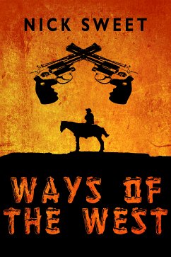 Ways of the West (eBook, ePUB) - Sweet, Nick