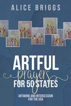 Artful Prayers for 50 States (eBook, ePUB) - Briggs, Alice
