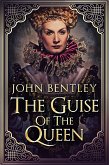 The Guise of the Queen (eBook, ePUB)