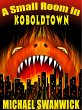 A Small Room in Koboldtown (eBook, ePUB) - Bild 1