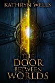 The Door Between Worlds (eBook, ePUB)