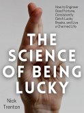The Science of Being Lucky (eBook, ePUB)