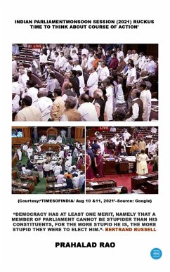 INDIAN PARLIAMENT MONSOON SESSION 2021 RUCKUS TIME TO THINK ABOUT (eBook, ePUB) - Rao, Prahalad