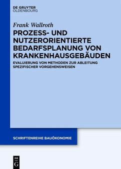 Prozess- und nutzerorientierte Bedarfsplanung von Krankenhausgebäuden (eBook, PDF) - Wallroth, Frank