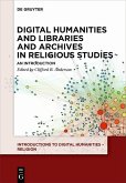 Digital Humanities and Libraries and Archives in Religious Studies (eBook, PDF)