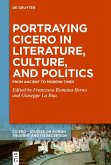 Portraying Cicero in Literature, Culture, and Politics (eBook, PDF)