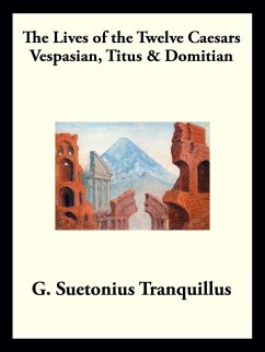 Vespasian, Titus & Domitian (eBook, ePUB) - Tranquillus, Gaius Suetonius